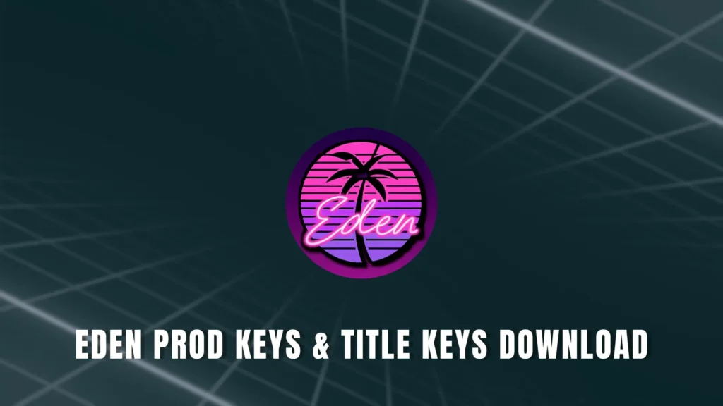 eden Prod Keys & Title Keys Download