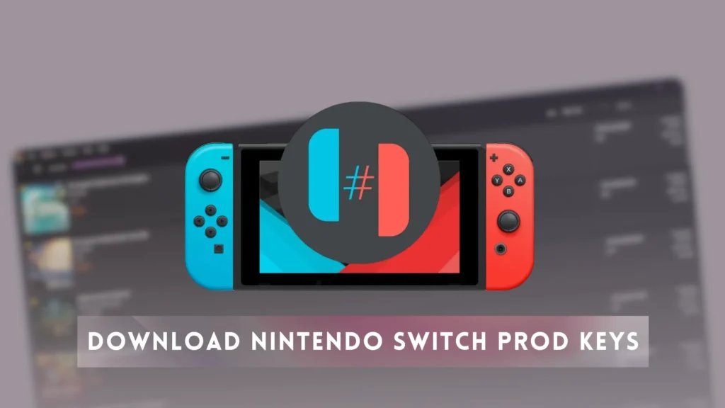 Download Nintendo Switch Prod. keys & Title Keys