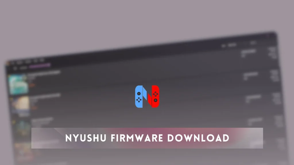 Nyushu Firmware Download